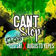 Cant Stop (R E M I X  By: Leo Sai Ft Augusto Yepes) FlowCocoLoco