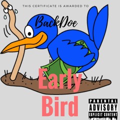 BackDoeShakk-Early Bird