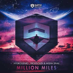 Hydrogenio, Frostloud! & Misha Sinal - Million Miles