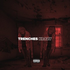 TRENCHES KRAZY