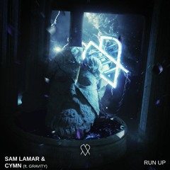 Sam Lamar & CYMN - Run Up (feat. Gravity)