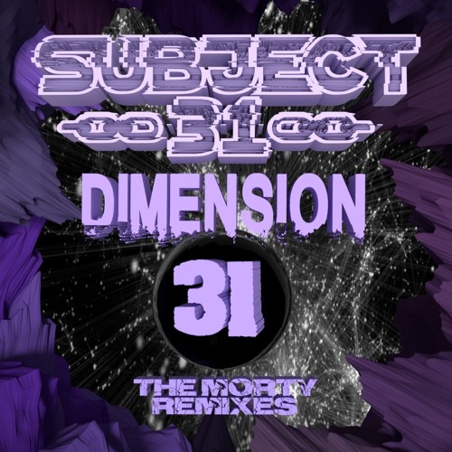 Subject 31 - Morty (DVNGLEZ Remix)