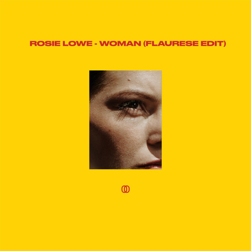 Rosie Lowe - Woman (Flaurese Leis Edit)