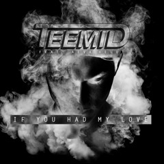 TEEMID - If you had my love ft. Alva Heldt