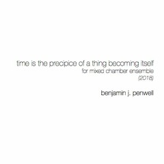 time is the precipice of a thing becoming itself