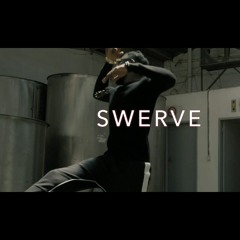 Swerve ft. Problem  (Prod. by Problem)