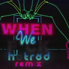 When We (HotRod Remix)