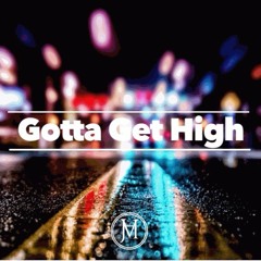 A.M. & E-Lee - "Gotta Get High" (prod :] & B-Mac)