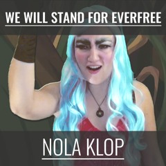 We Will Stand For Everfree - MLP - Nola Klop Cover