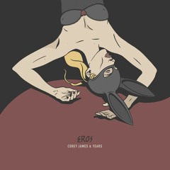 Corey James & Years - Eros (Schatzberg 'Calling' Edit) [FREE DOWNLOAD]