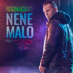 Candy Man & Miggy Migz  - NENE MALO