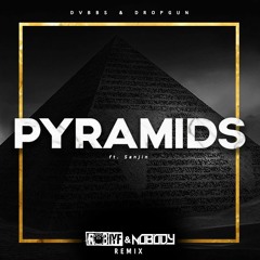 DVBBS & Dropgun  Ft. Sanjin - Pyramids (IYF & Nobody Remix)