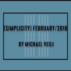 [Simplicity] February/2018 By Michael Veili