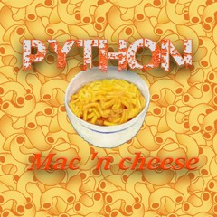 Python - Mac 'n Cheese (Free Download on Jump up dnb)