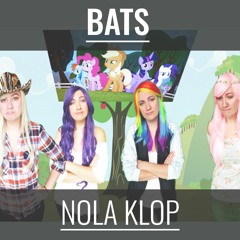 Bats - MLP - Nola Klop Cover