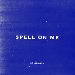 Spell On Me