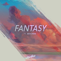 Fantasy (ft. Reichuu)