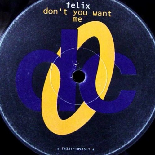 Felix - Don't You Want Me - Riffioso's (Symphony & Chaos Remix)
