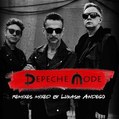 Depeche Mode Remixes Mixed By Lukash Andego