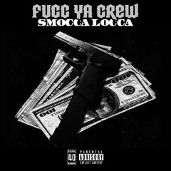 Smocca  Locca - Fuck ya Crew