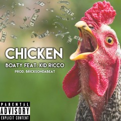 Chicken (feat. Kid Ricco) prod. BricksOnDaBeat