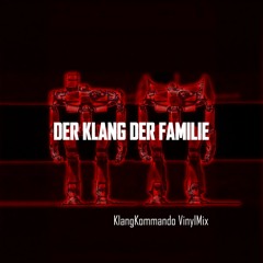 Der Klang Der Familie - Klangkommando Electro Vinyl Mix - Feb 2018