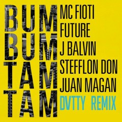 Mc Fioti, Future, J Balvin, Stefflon Don, Juan Magan - Bum Bum Tam Tam (DVTTY Remix V2)