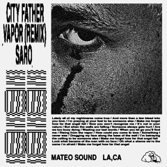 Saro - Vapor (City Father Remix)