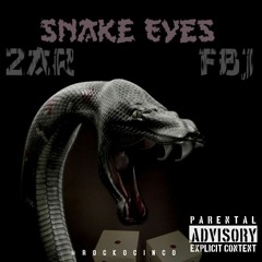 Snake Eyes Ft. Fbj Cricket [Prod.by Mator]