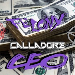 Felony X Calladore - CEO (FREE DOWNLOAD)