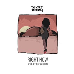 Right Now (Prod. by Horus Beats)