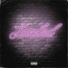 Tainted (prod. Outspoken)