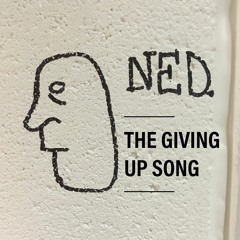 The Giving Up Song