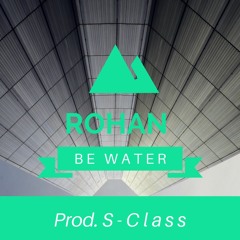 Be Water (Prod. by S-Class)