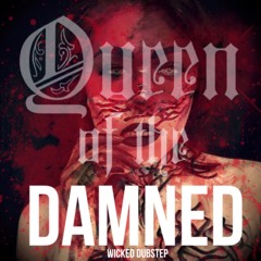 WICKED DUBSTEP MIX: Queen Of The Damned