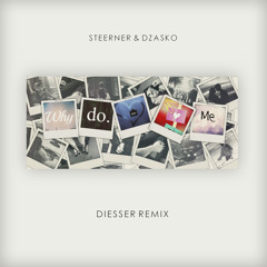 Steerner & Dzasko - Why Do You Love Me (Diesser Bootleg)