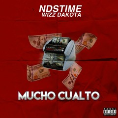 NDSTIME( feat. Wizz Dakota) - Mucho Cualto