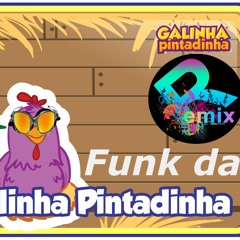 Funk Da Galinha Pintadinha