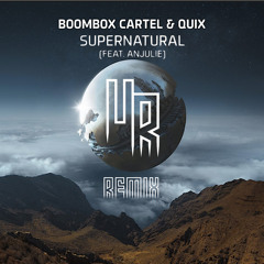Boombox Cartel & Quix - Supernatural (UNCL RCO Remix) [Free Download]