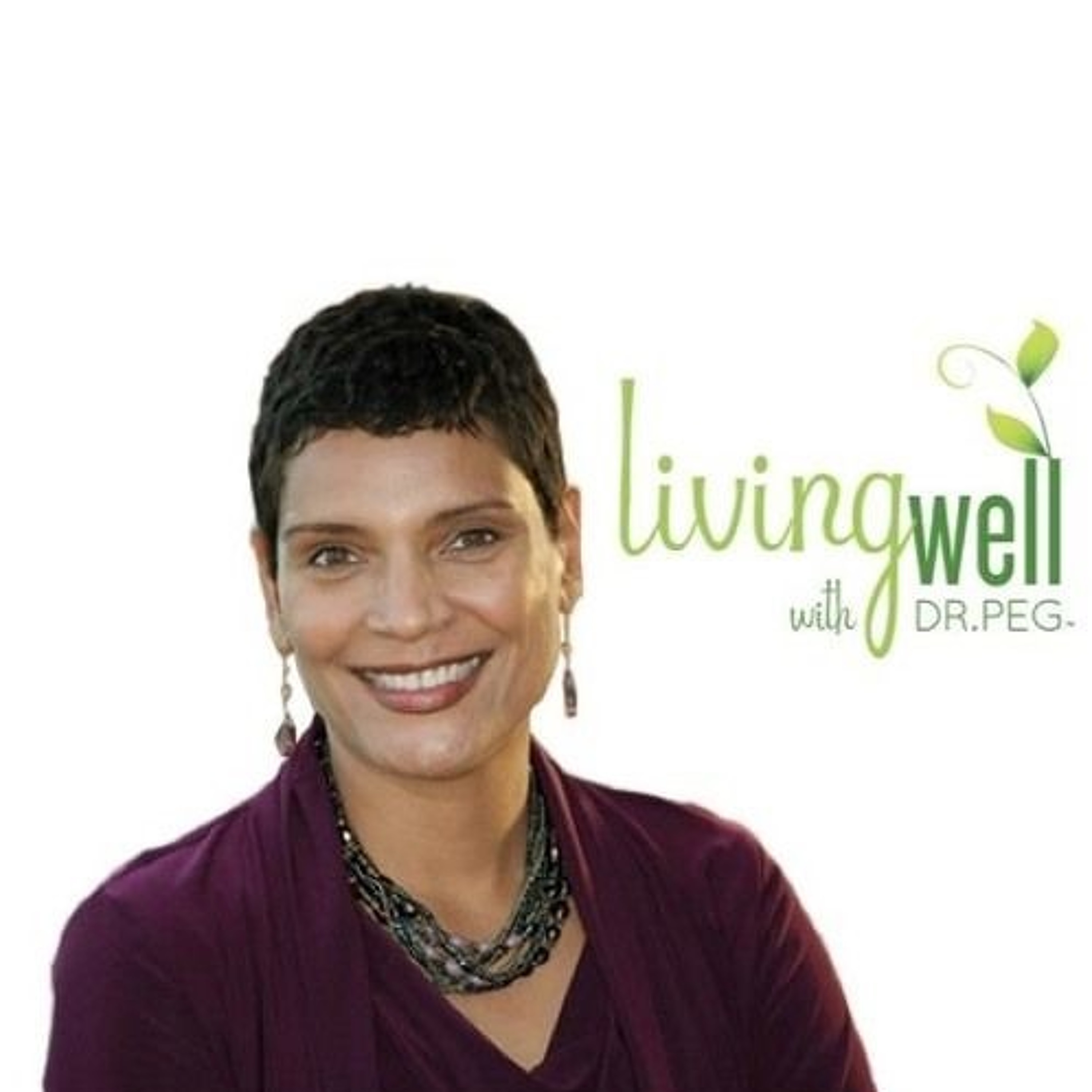 Living Well With Dr. Peg