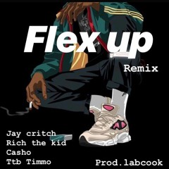 Jay Critch x Rich The Kid Ft Casho n TTB Timmo Flex Up