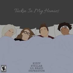 stellar x DEPRESTON x Kizzy x Lil Braid - "Tuckin In My Homies" (prod. Young Mars & Rhys-Made)