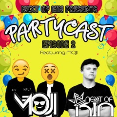 PARTYCAST || Episode 2 (Ft. MOJI)