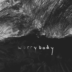 worrybody