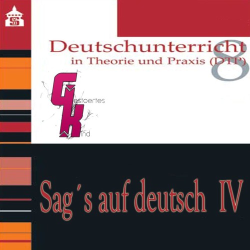 Sag´s auf deutsch   III