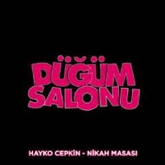 Hayko Cepkin - Nikah Masası (Düğüm Salonu Orijinal Film Müziği)