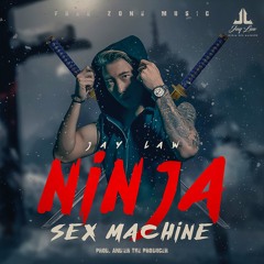 Jay Law - Ninja Sex Machine
