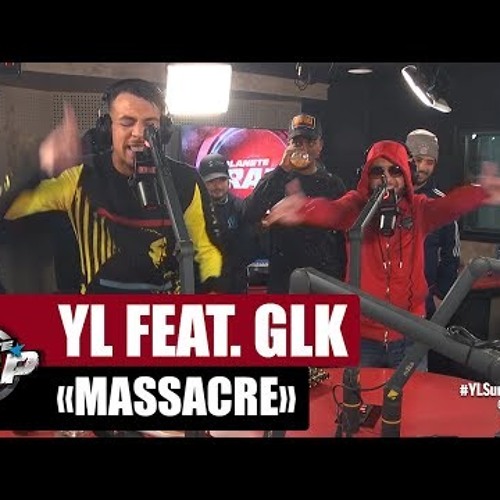 YL "Massacre" Feat. GLK #PlanèteRap