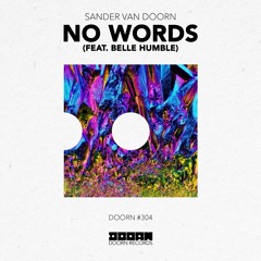 Sander Van Doorn - No Words (feat. Belle Humble) [OUT NOW]