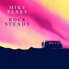 Mike Perry Ft DIMA - Rocksteady